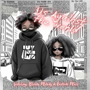 Us Against The World (feat. Brooke Melody & Eastside Mass)