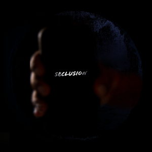 Seclusion