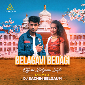Belagavi Bedagi (Official Belgaum Style Remix)
