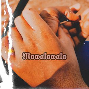 Mawalawala (feat. Tose)