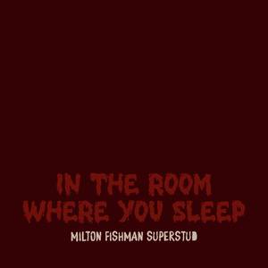 In the Room Where You Sleep