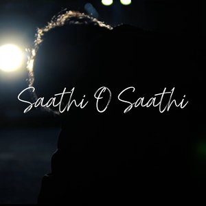 Saathi O Saathi