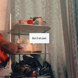 But it all past [Prod by 唐杰]