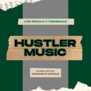 Hustler Music (Nigeria Edition) (feat. Verssace)