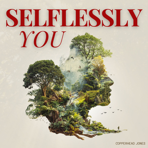 Selflessly You