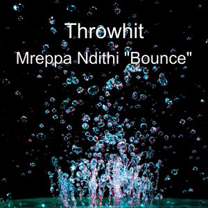 Mreppa Ndithi "Bounce"