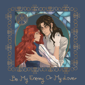 Be My Enemy or My Lover