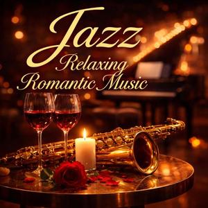 Jazz Relaxing Romantic Music