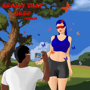 Really That Deep (feat. Menalin)