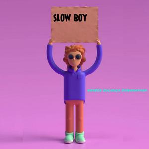 slow boy