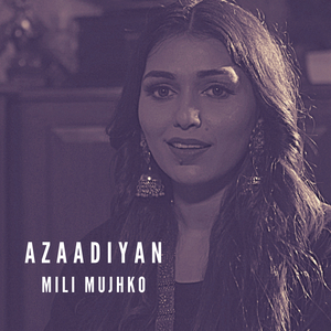Azaadiyan Mili Mujhko