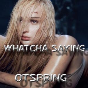 Whatcha Saying