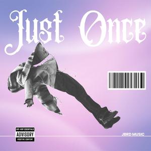 Just Once
