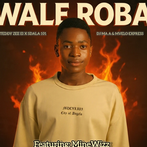 Wale Roba ,Sdala 101 & Ma