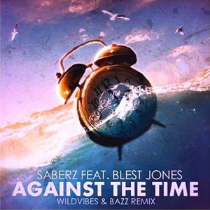 Against The Time(WildVibes & BAZZ Remix)