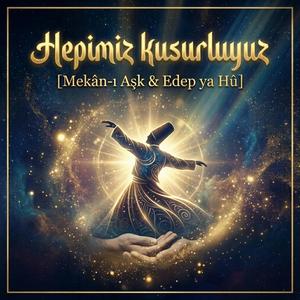 Hepimiz kusurluyuz