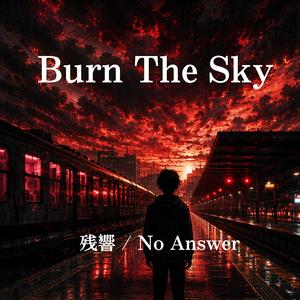 Burn The Sky