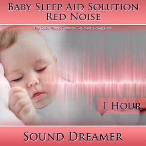 Red Noise (Baby Sleep Aid Solution) [For Colic, Fussy, Restless, Troubled, Crying Baby] [1 Hour]