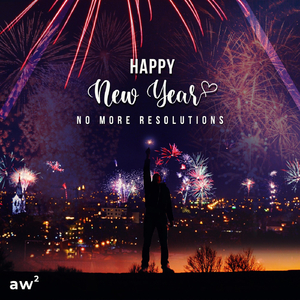 Happy New Year No More Resolutions