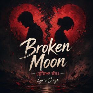 Broken Moon(ਟੁੱਟਿਆ ਚੰਨ)