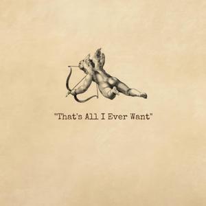 That’s all I ever want