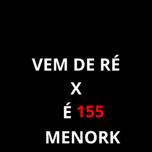 VEM DE RÉ X É 155