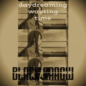 Daydreaming Wasting Time