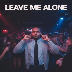 Leave Me Alone (Dismal)