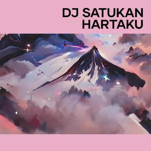 Dj Satukan Hartaku