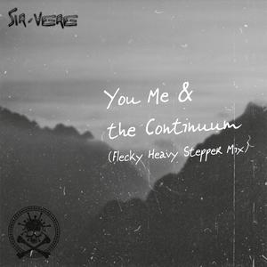 YOU, ME & THE CONTINUUM (Flecky Remix)