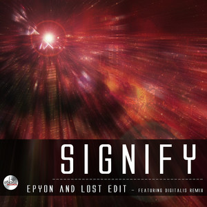 Signify (Lost Edit Mix)