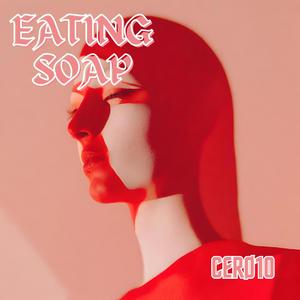 EATING SOAP