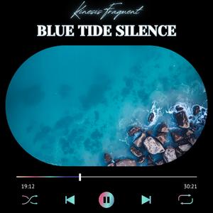 Blue Tide Silence