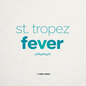 St. Tropez Fever
