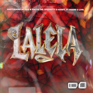 Lalela (feat. Kiddy, MaBrrr & Liya)