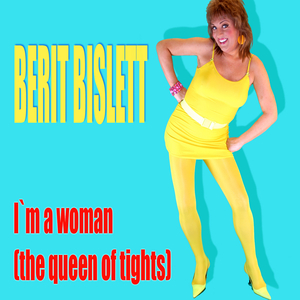 I'm a Woman (The Queen of Tights)