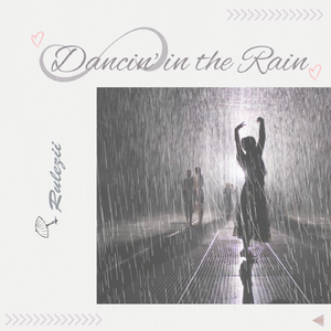 Dancin’ in the Rain