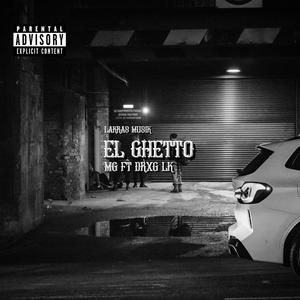 El Ghetto (feat. Drxg LK)
