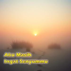 Aku Masih Ingat Senyummu