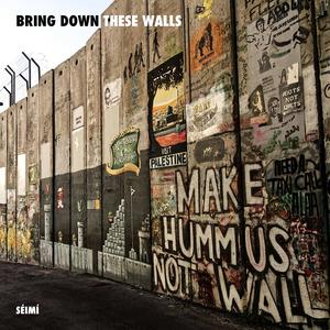 Bring Down These Walls