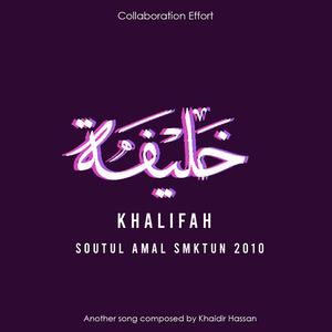 Khalifah (feat. Soutul Amal SMKTUN)