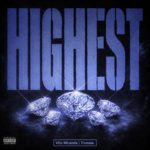 Highest (feat. TRVMATA)