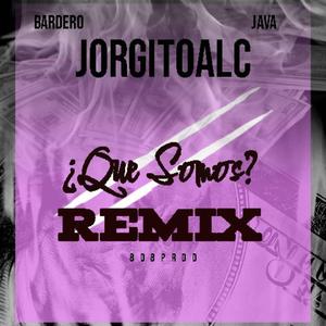¿Que Somos? (feat. THVG JAVA & Kaiser10) (REMIX)