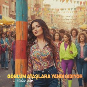 Gönlüm Ataşlara Yandı Gidiyor (Psychedelic Rock)