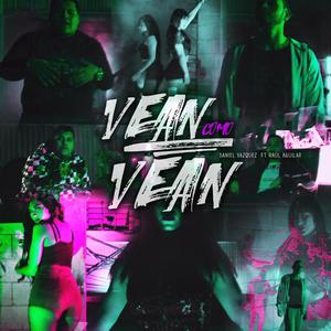 Vean Como Vean (feat. Raul Aguilar)