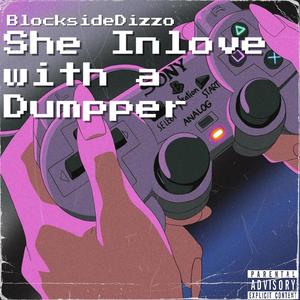 She inlove w a dumpper