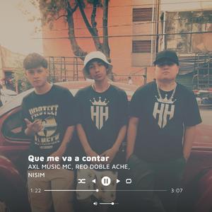 Que Me Va A Contar (feat. REO DOBLE ACHE & Nisim)