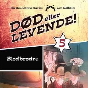 Død eller levende!, bind 5: Blodbrødre, del005