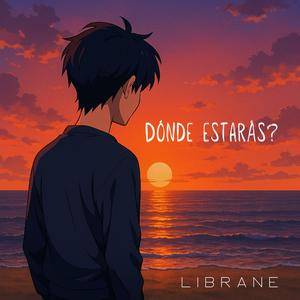 Dónde estarás?