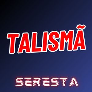 Talismã - Seresta